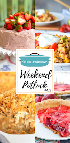 Weekend Potluck featured recipes include Ritz Chicken Casserole, Fresh Strawberry Cake with Strawberry Buttercream Frosting, Mexican Mac and Cheese, Fresh Strawberry Pie, and so much more. 