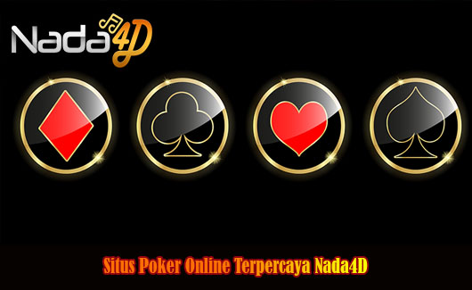 Situs Poker Online Terpercaya Nada4D