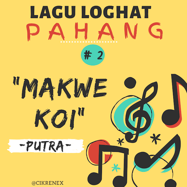 Lagu Loghat Pahang | Makwe Koi, Putra #2