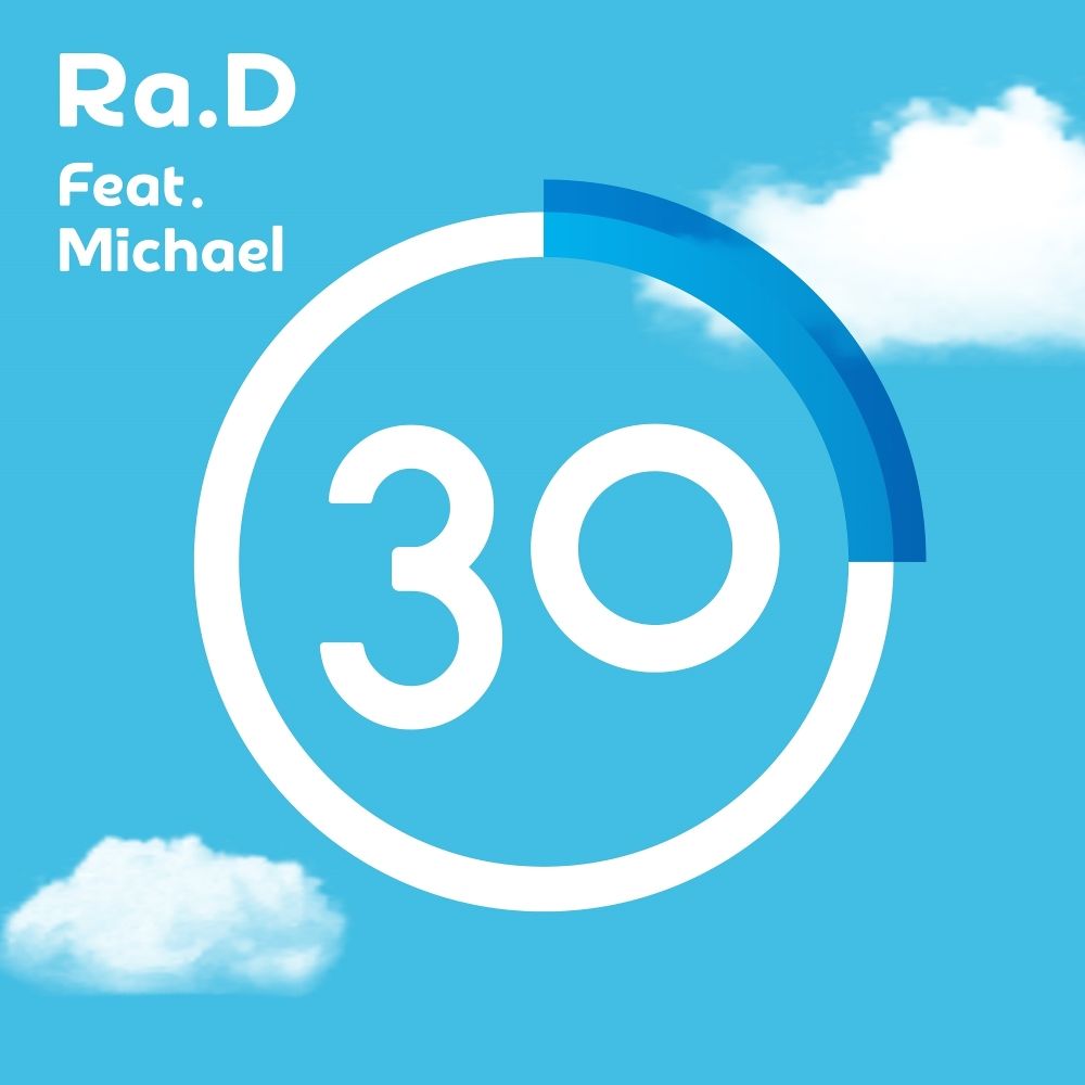 Ra.D – 30 (feat. Michael) – Single