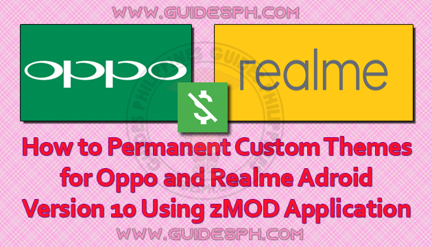 How to Permanent Custom Themes for Oppo and Realme Android Version 10 Using zMOD Application