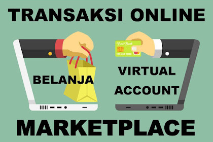 Transaksi Online Melalui Virtual Account Di Marketplace