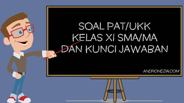 Soal PAT/UKK Kelas 11 Tahun 2021 dan Jawaban