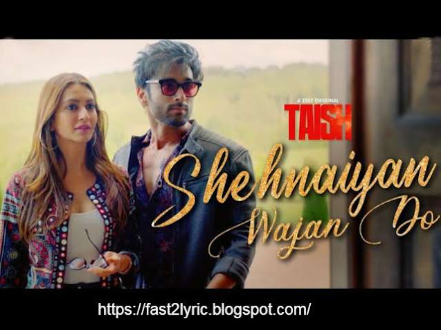 Shehnaiyan Wajan Do Song Lyrics in Hindi - Taish | Enbee * Raahi