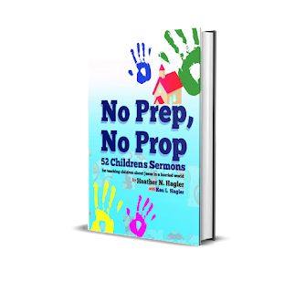 Order "No Prep No Prop Children's Sermons"!