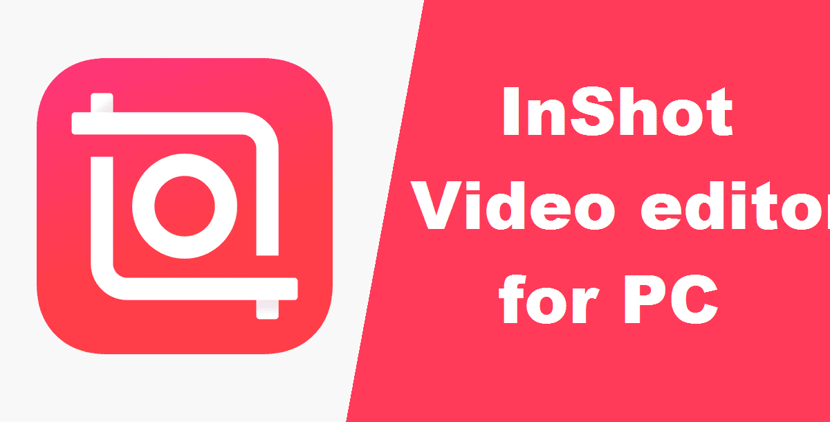 Télécharger Inshot Pour PC (Guide Windows complet)