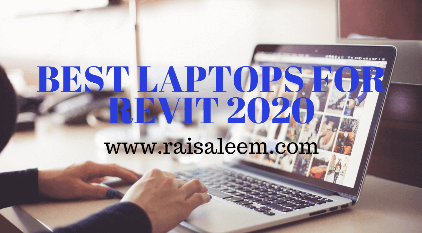A Guide To Best Laptops For Revit vrogue.co
