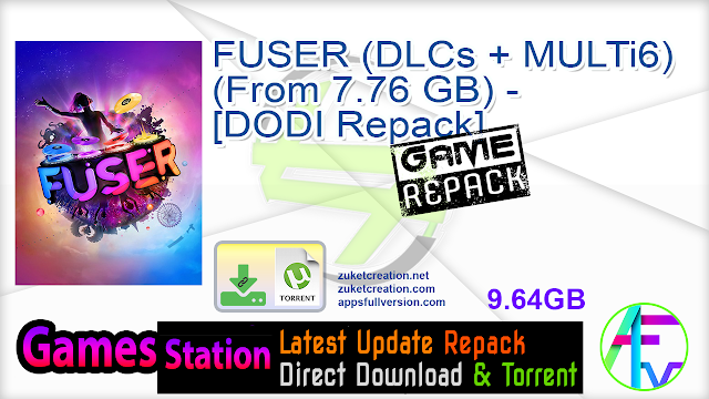 FUSER (DLCs + MULTi6) (From 7.76 GB) – [DODI Repack]