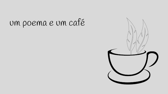 um poema e um café, de pernas para o ar