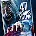 47 Hours To Live