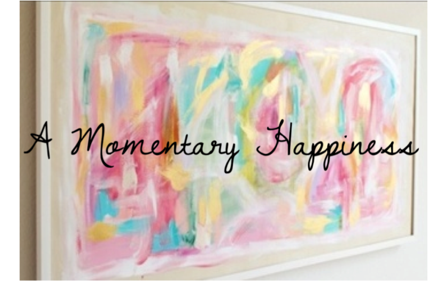 A Momentary Happiness