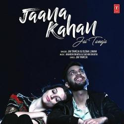 Jaana Kahan – Jai Taneja (2018) Jaana Kahan – Jai Taneja (2018)