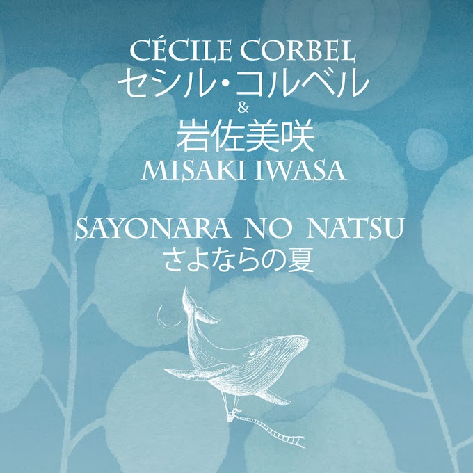 Cécile Corbel & Misaki Iwasa – Sayonara No Natsu (Single) [iTunes Plus AAC M4A]