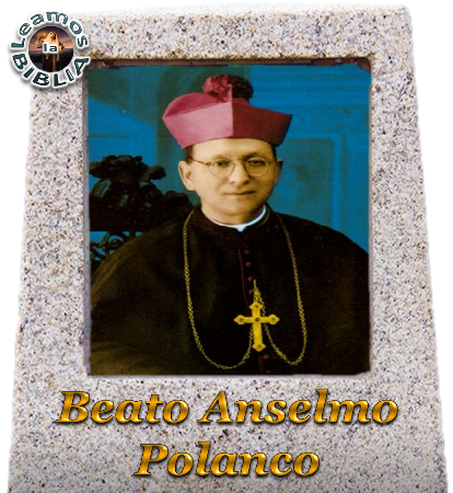 Leamos la BIBLIA Beato Anselmo Polanco