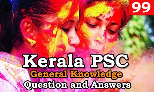 Kerala PSC General Knowledge Question and Answers - 99