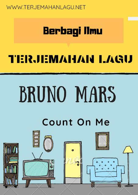 Bruno Mars - Count on Me || Terjemahan dan Review Lagu - Berbagi Ilmu