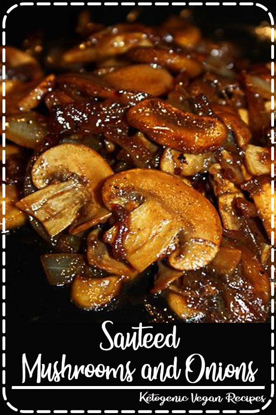 Sauteed Mushrooms and Onions - Best Food For Dinner