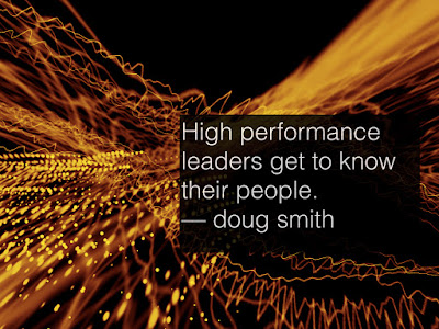 High performance leaders get to know their people