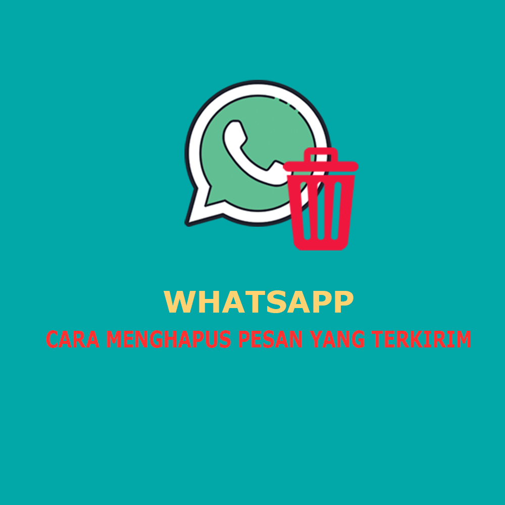 Cara Menghapus Pesan Whatsapp Yang Sudah Terkirim Lama Sinause Id
