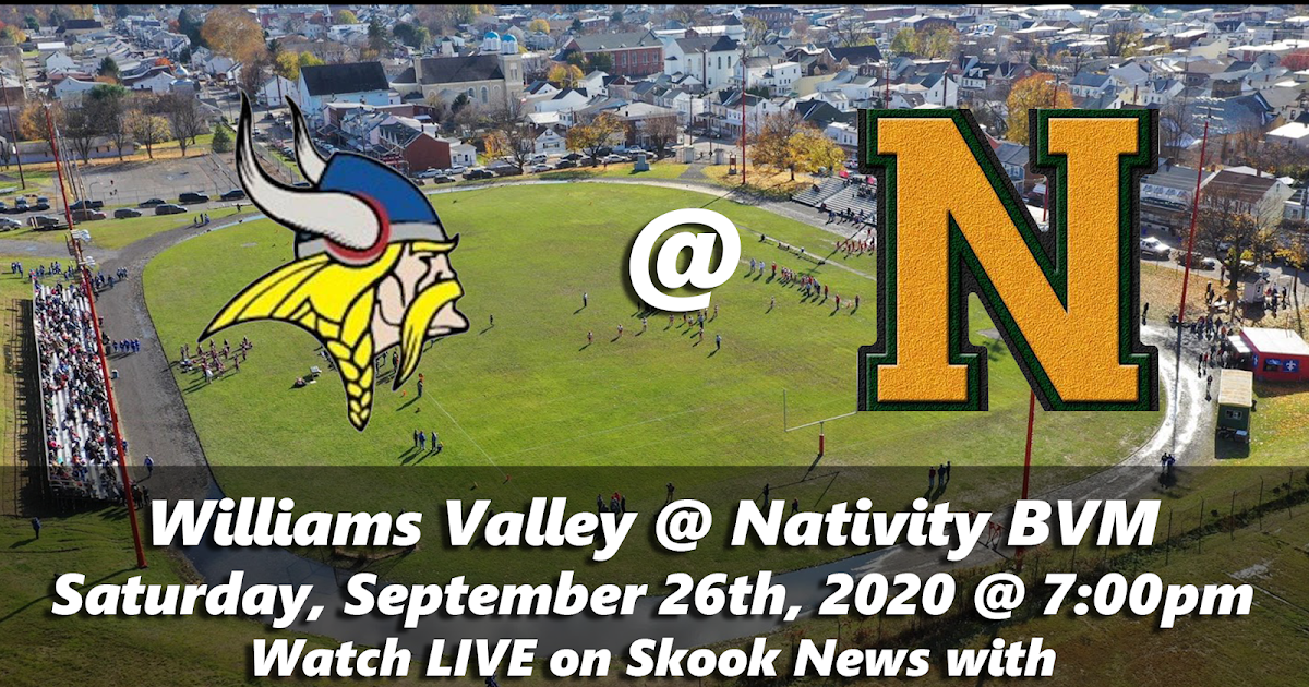 LIVE HIGH SCHOOL FOOTBALL Williams Valley at Nativity BVM