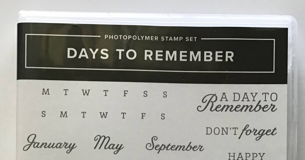 Greatinkspirations TIPS FOR USING THE DAYS TO REMEMBER STAMP SET