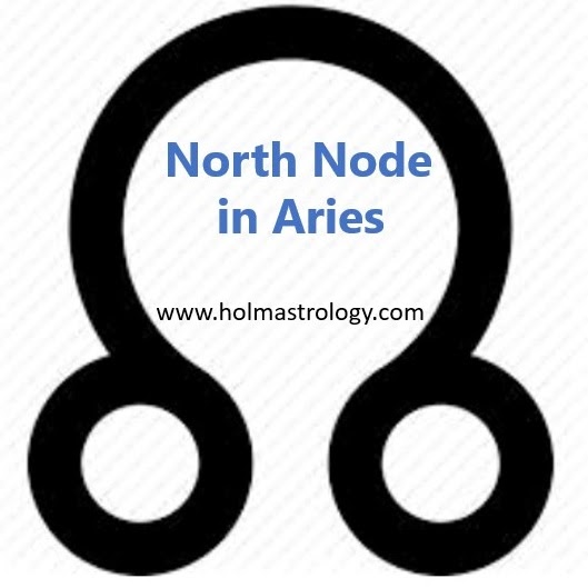 Holm Astrology NORTH NODE IN ARIES