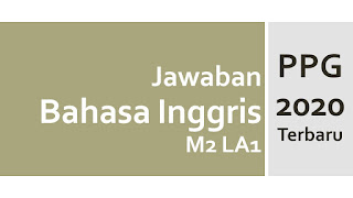 Jawaban PPG Bahasa Inggris Formatif M2 LA1 Profesional - Descriptive Text