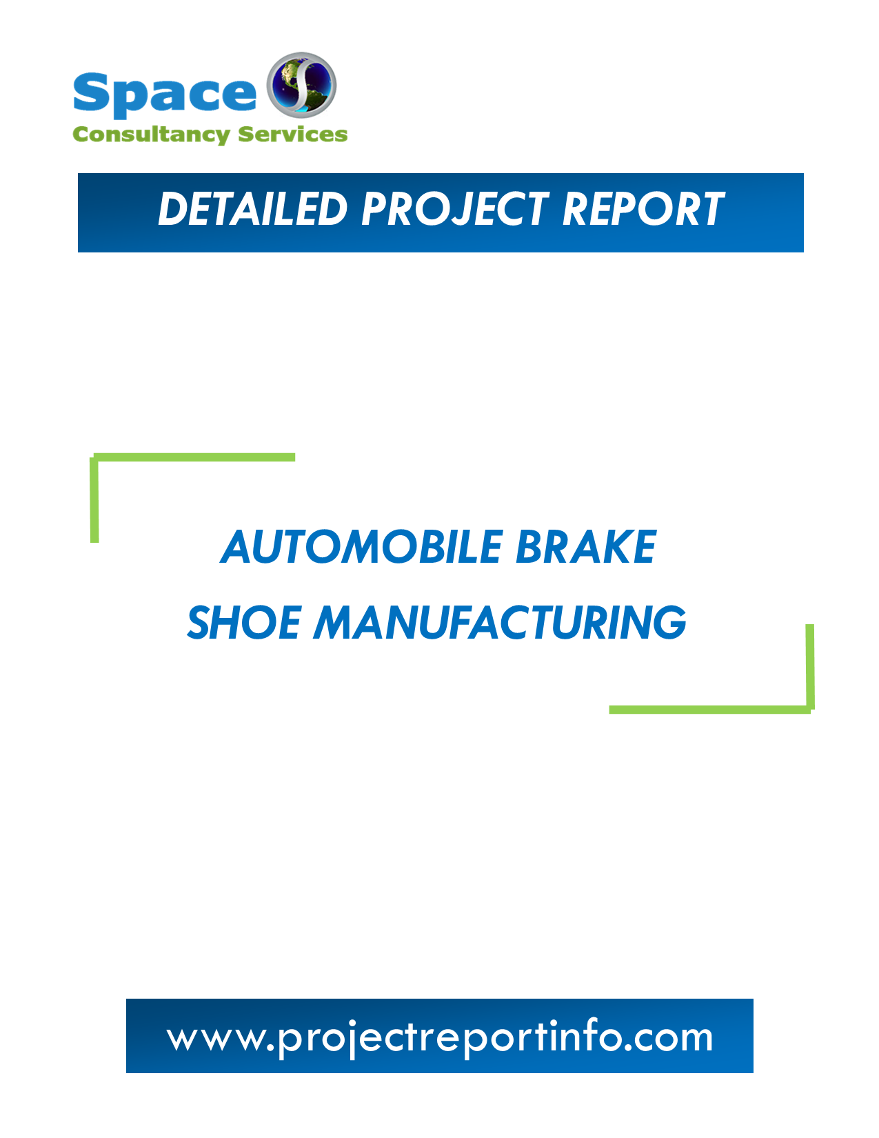 Automobile Brake Shoe Manufacturing Project Report Space Consultancy