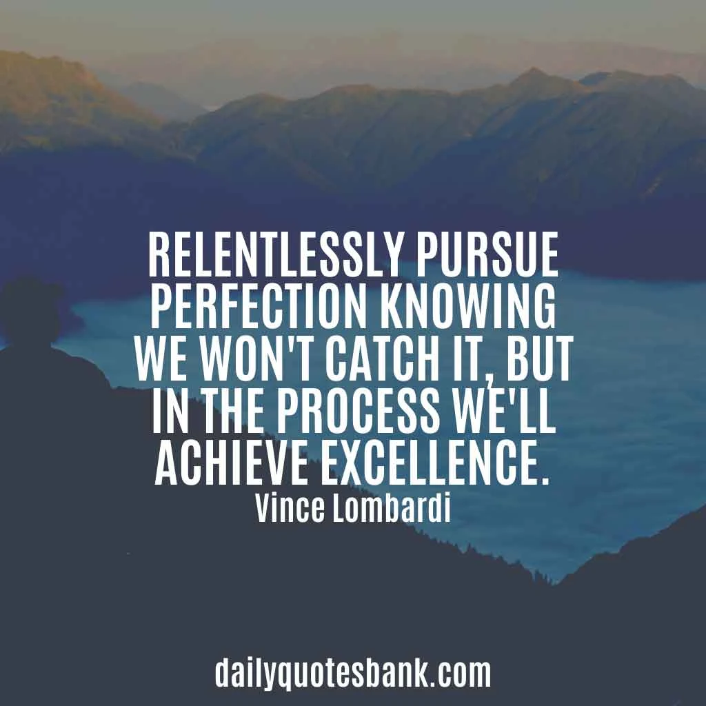 Vince Lombardi Quotes On Excellence, Perfection, Teamwork