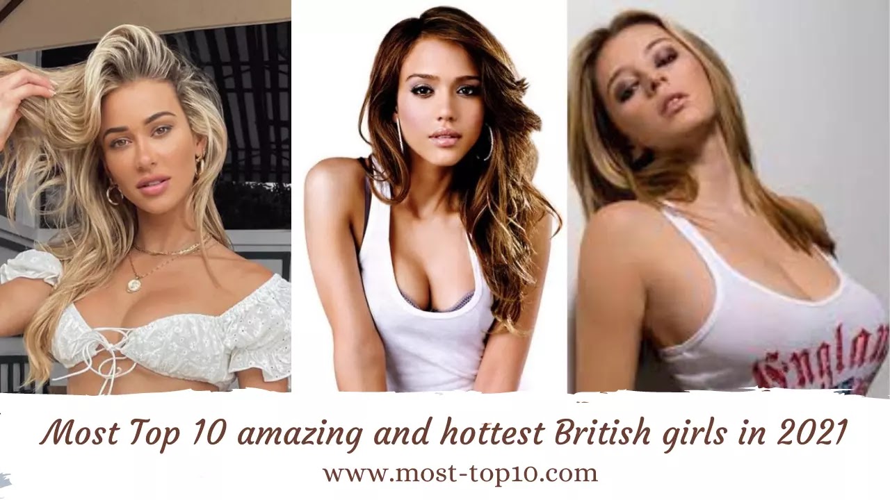 Most Top 10 amazing and hottest British girls in 2021 - Most Top 10