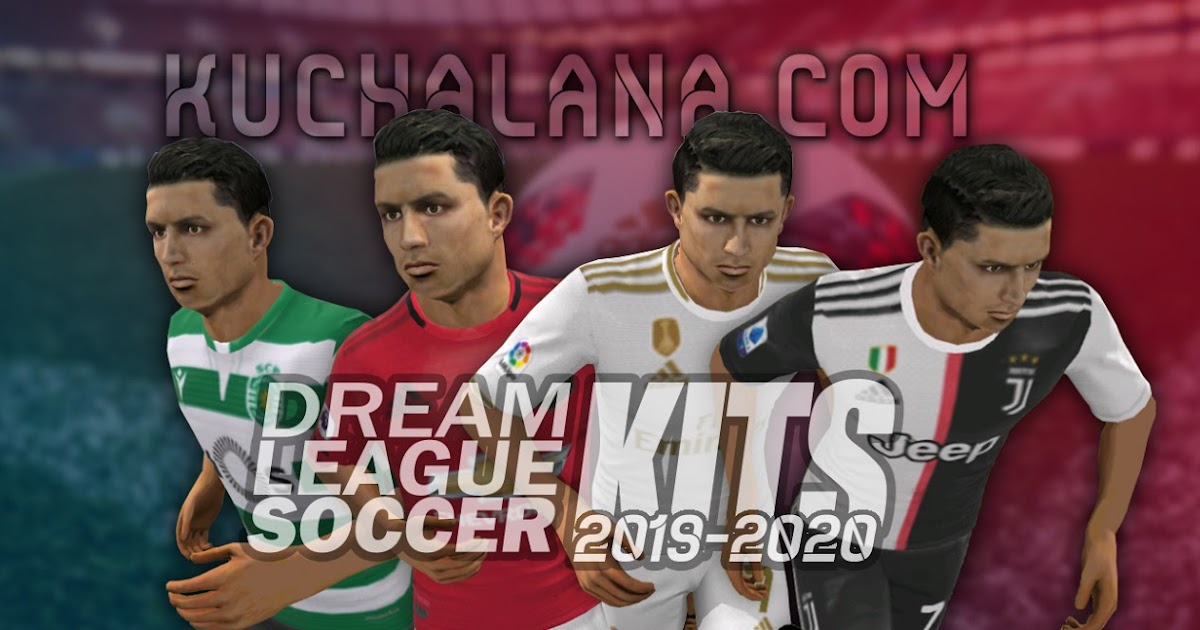 Dream League Soccer Kits 19 Kuchalana