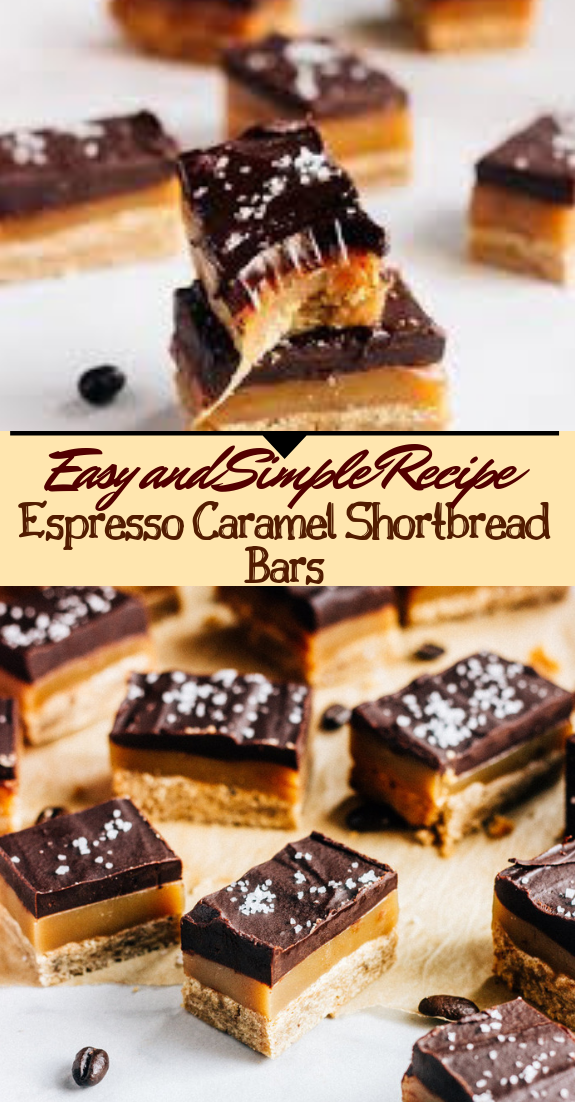 Espresso Caramel Shortbread Bars #desserts #cakerecipe #chocolate # ...