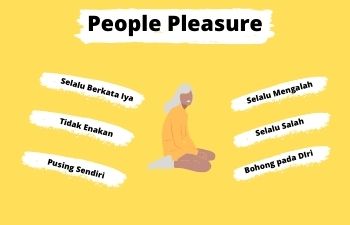 People Pleasure People pleasure itu nggak enak banget loh
