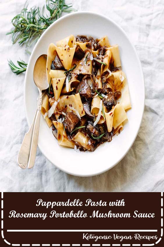 Pappardelle Pasta with Rosemary Portobello Mushroom Sauce Dinner