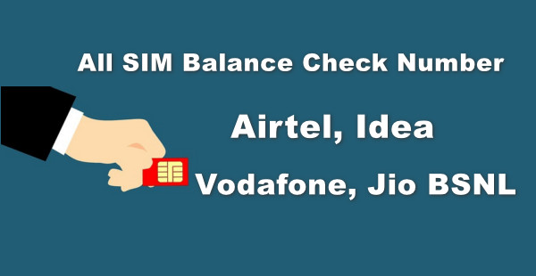 Airtel, Idea, Vodafone, Jio BSNL All SIM Balance Check Number