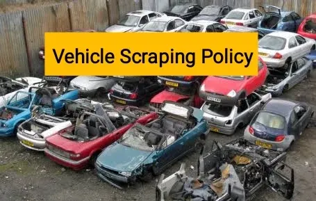 What is Vehicle Scraping Policy?  Know its purpose and provisions in full