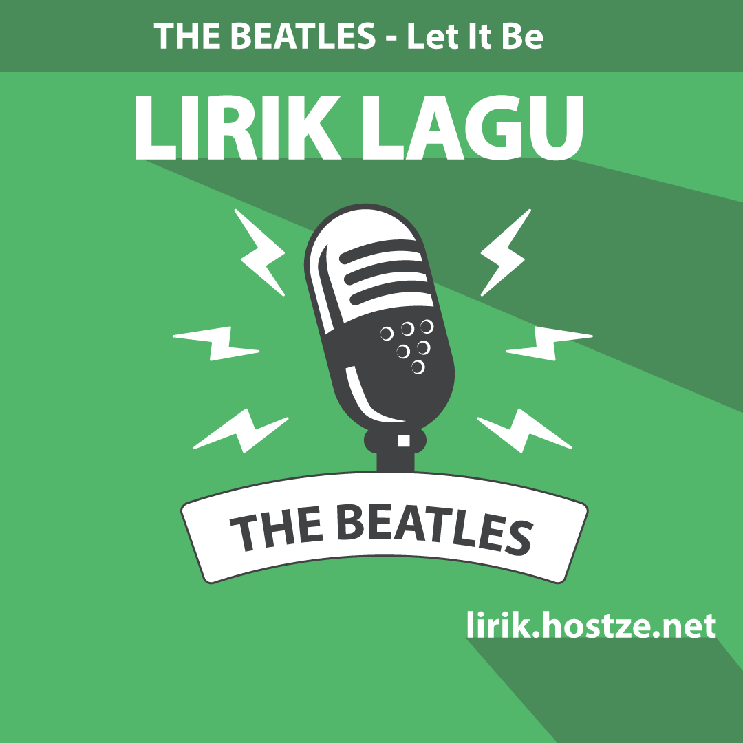 Lirik Lagu Let It Be - The Beatles - Lirik Hostze - Lirik Lagu Lengkap