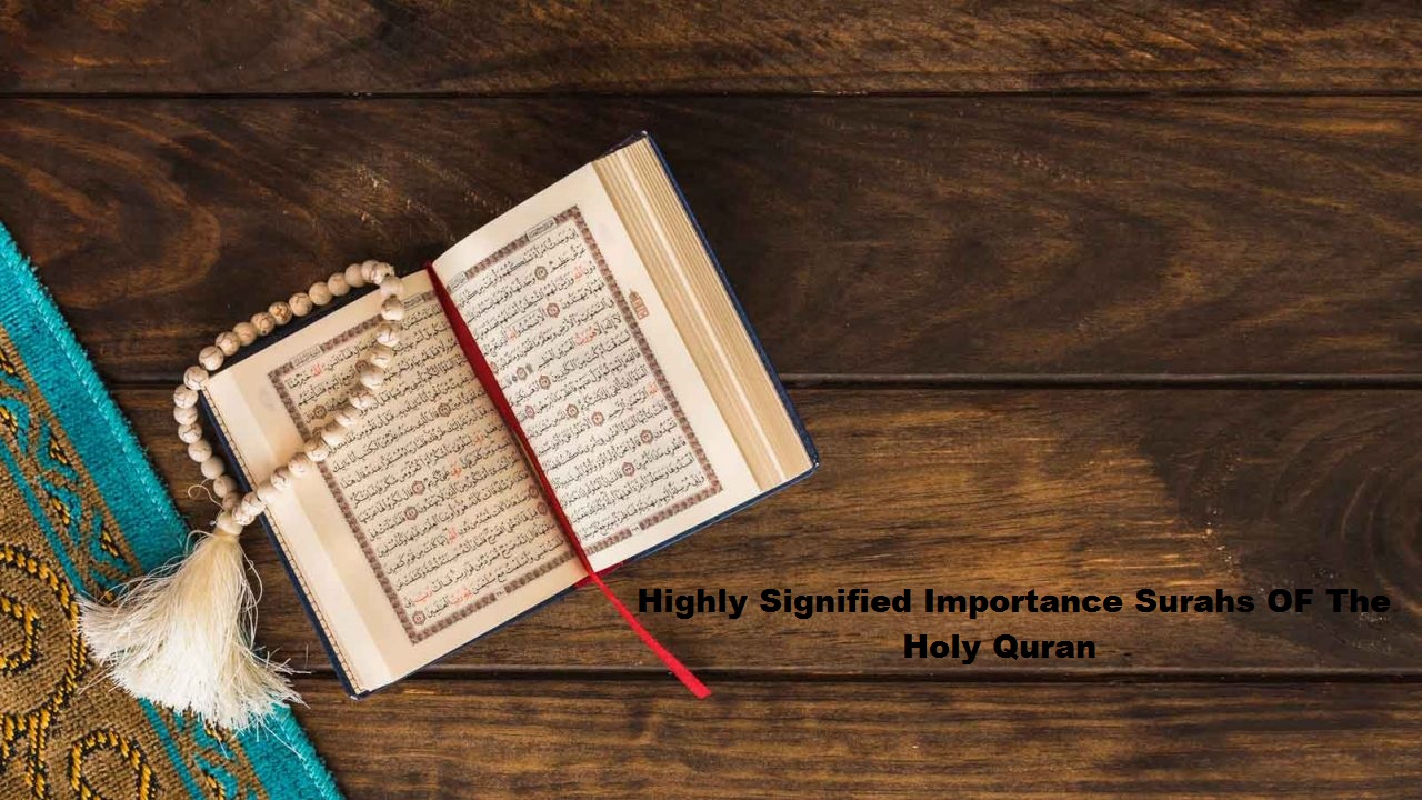 Highly Signified importance Surahs of the