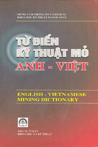 Từ Điển Kỹ Thuật Mỏ Anh - Việt - Nhiều Tác Giả