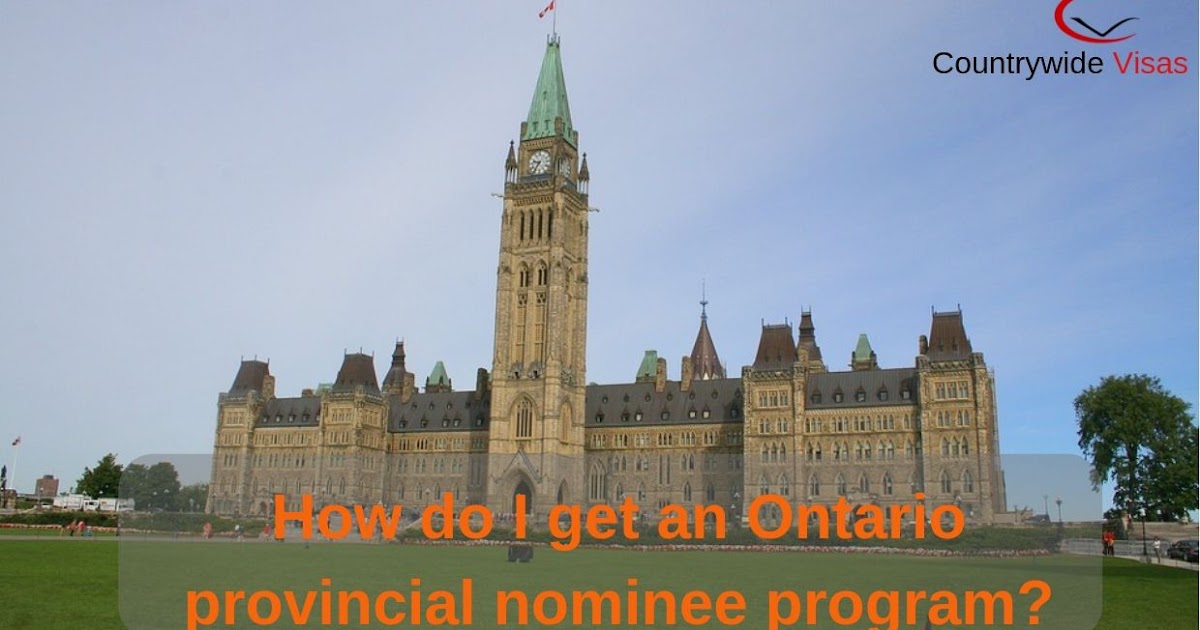 Countrywide Visas Immigration Company How do I get an Ontario