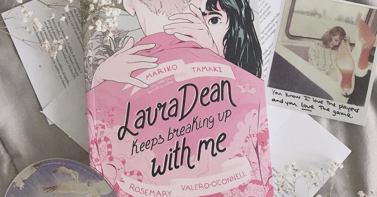 Laura Dean Keeps Breaking Up with Me by Mariko Tamaki Laura Dean Keeps Breaking Up with Me by Mariko Tamaki
