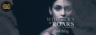 Whispers and the Roars by K. Webster Release and Review