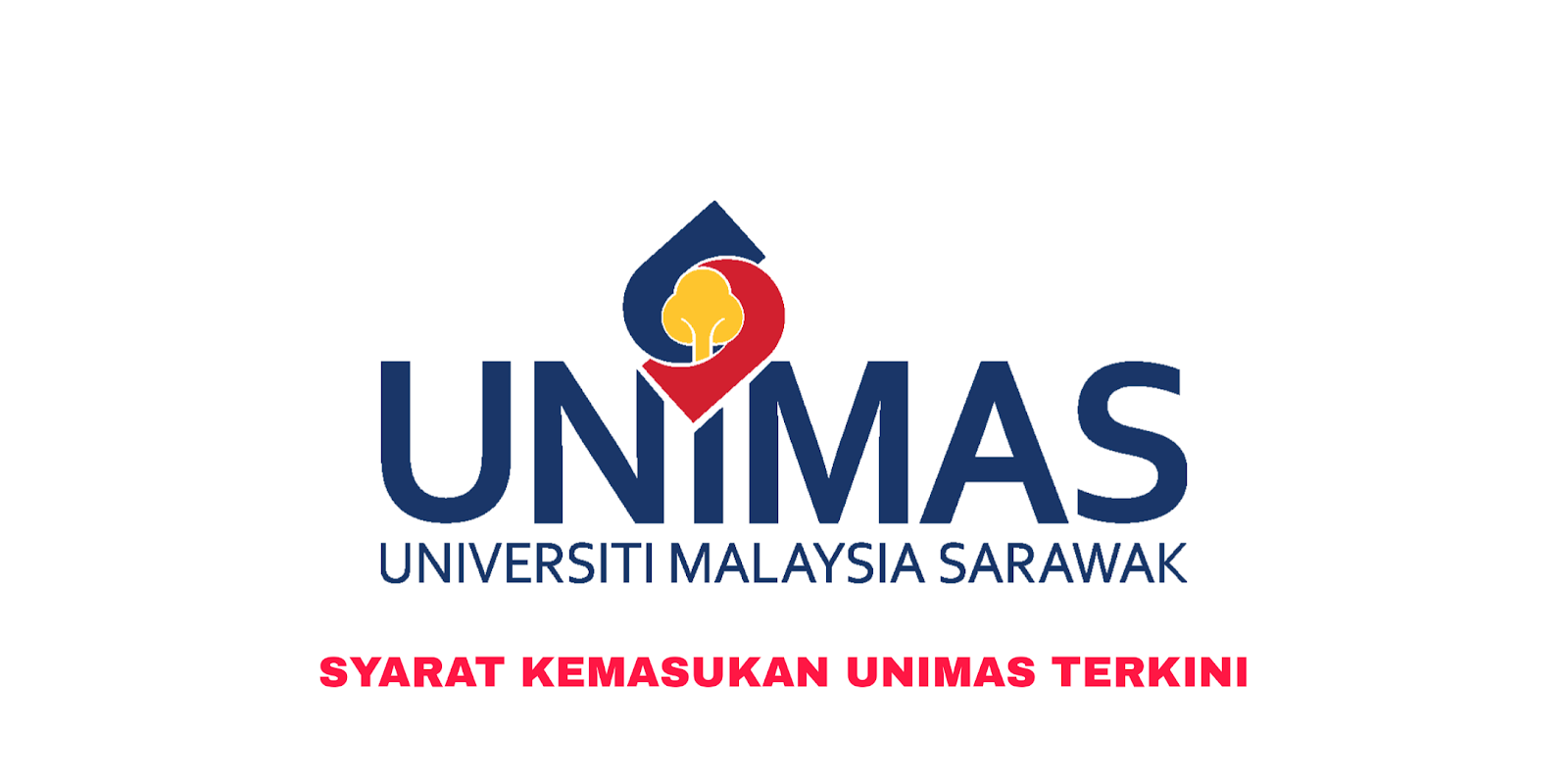 Syarat Kemasukan UNIMAS 2020 (TERKINI) - SEMAKAN UPU