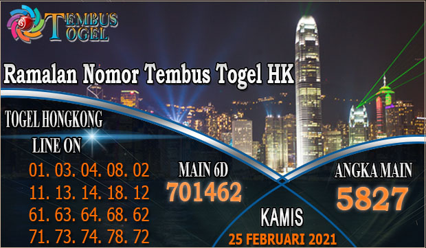 Ramalan Nomor Tembus Togel HK - Hari Kamis 25 Februari 2021