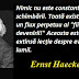 Maxima zilei: 16 februarie - Ernst Haeckel