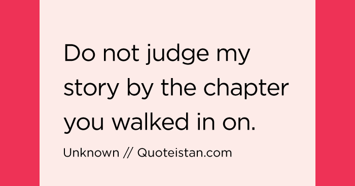 Do not #judge my story by the chapter you walked in on.