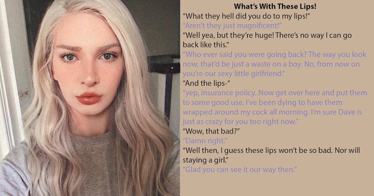 Feminization Beauty Within TG Captions & Stories Whats With These Lips