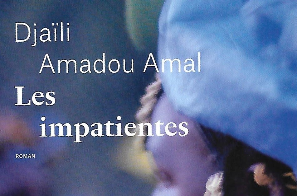 Djaïli AMADOU AMAL, Les impatientes – Notes avis critiques clés