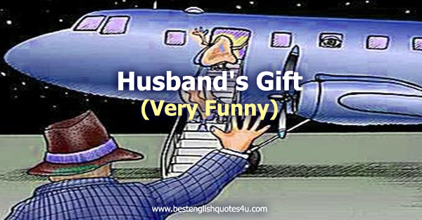 Husband's Gift (Very Funny)