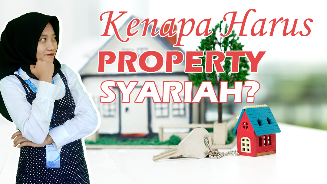 Kenapa kita harus memilih property syariah? TIME